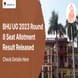 BHU UG 2023 Round 8 Seat Allotment Result Released @bhuonline.in; Check Details Here